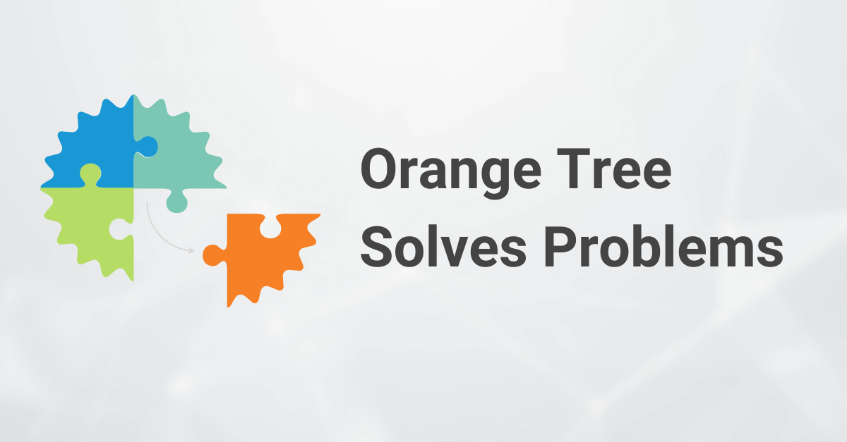 Orange Tree Solves Problems