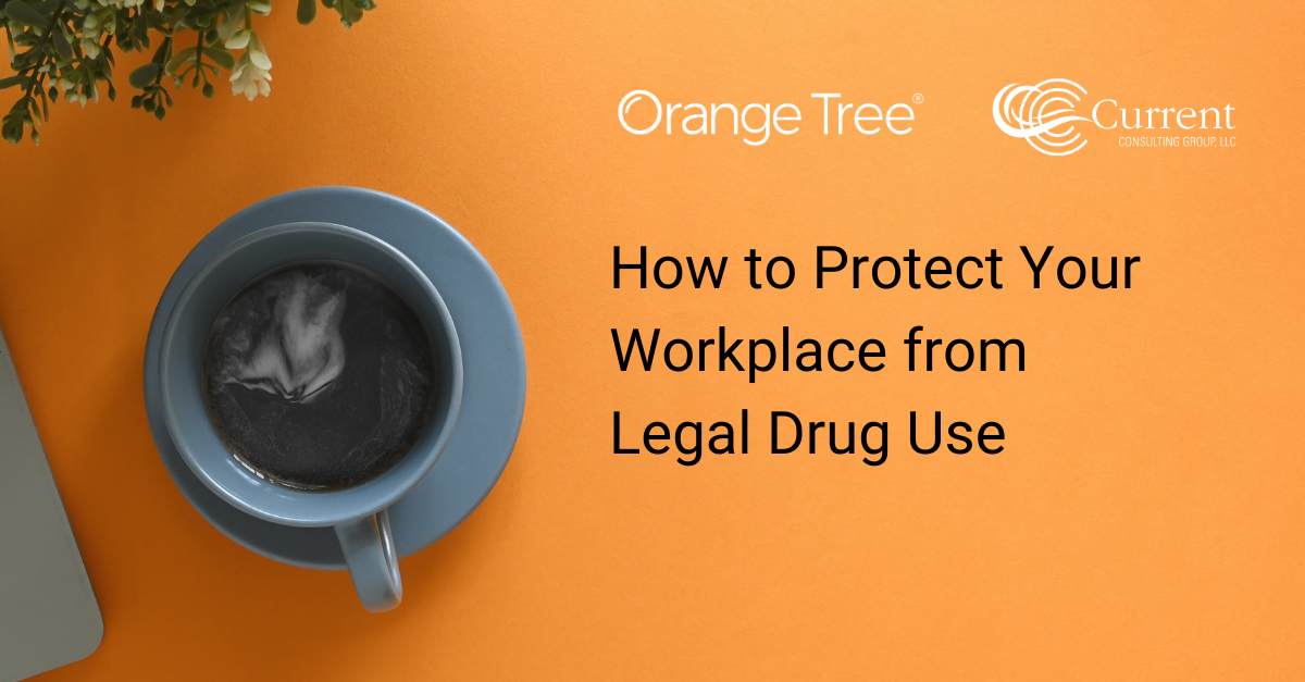 Protect Your Workforce from Legal Drug Use