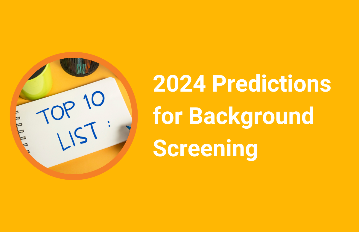 2024 Top Ten Background Screening Predictions